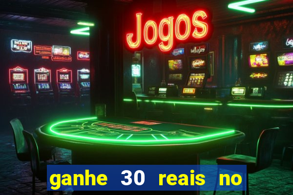 ganhe 30 reais no cadastro tigre